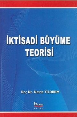 İktisadi Büyüme Teorisi - Barış Kitap Kitap