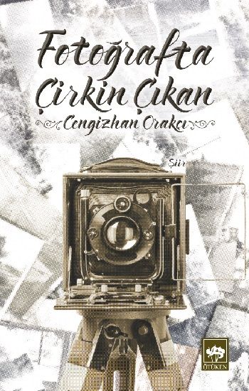 Fotoğrafta Çirkin Çıkan - Ötüken Neşriyat Kitap