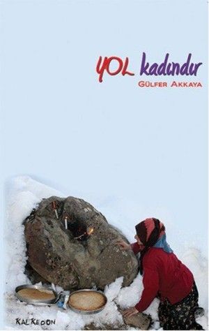 Yol Kadındır - Kalkedon Yayıncılık Kitap