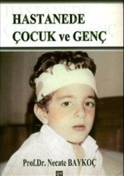 Hastanede Çocuk ve Genç - Necate Baykoç Dönmez, Akademik Kitaplar Türkçe kitap kapağı