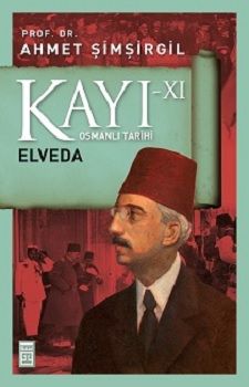 Kayı 11 - Elveda - Timaş Yayınları Kitap