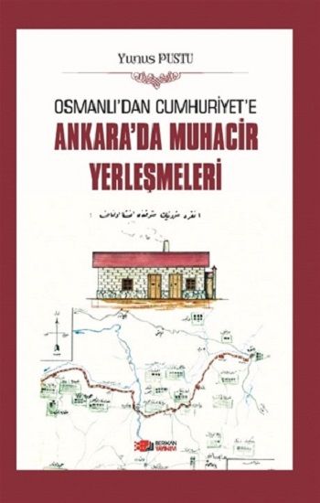Osmanlı'dan Cumhuriyet'e Ankara'da Muhacir Yerleşmeleri - Berikan Yayınları Kitap
