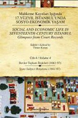 Mahkeme Kayıtları Işığında 17. Yüzyıl İstanbul’unda Sosyo-Ekonomik Yaşam Cilt 4 / Social and Economic Life In Seveteenth - Centu - İş Bankası Kültür Yayınları Kitap