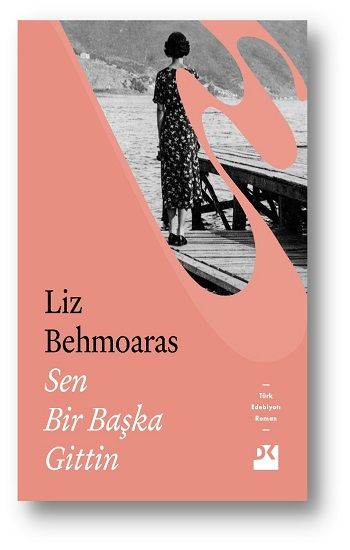 Sen Bir Başka Gittin - Doğan Kitap Kitap