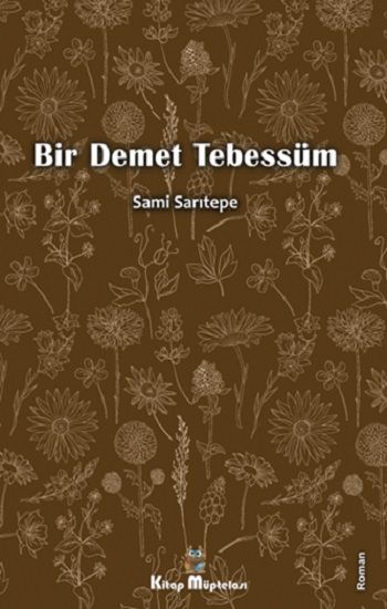 Bir Demet Tebessüm - Kitap Müptelası Yayınları Kitap