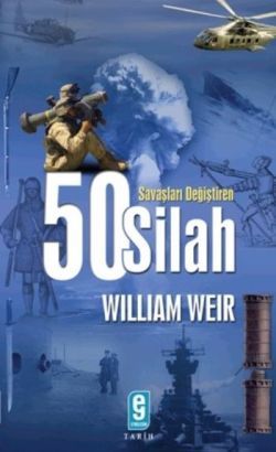 Savaşları Değiştiren 50 Silah - Etkileşim Yayınları Kitap