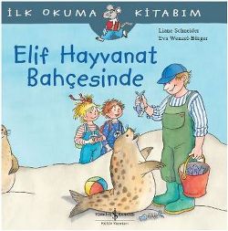 İlk Okuma Kitabım - Elif Hayvanat Bahçesinde - İş Bankası Kültür Yayınları Kitap