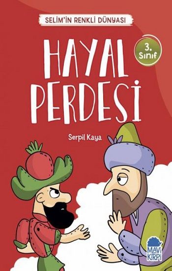 Hayal Perdesi - Selim'in Renkli Dünyası  3. Sınıf Okuma Kitabı - Mavi Kirpi Yayınları Kitap
