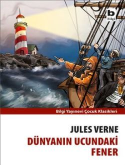 Dünyanın Ucundaki Fener - Bilgi Yayınevi Çocuk Kitap