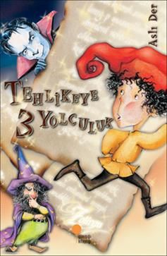Tehlikeye 3 Yolculuk - Günışığı Kitaplığı Kitap