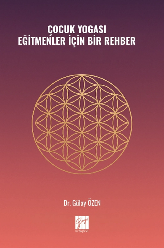 Çocuk Yogası Eğitmenler İçin Bir Rehber - Gazi Kitabevi Kitap