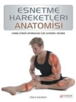Esnetme Hareketleri Anatomisi - Akıl Çelen Kitaplar Kitap