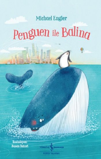 Penguen ile Balina - İş Bankası Kültür Yayınları Kitap
