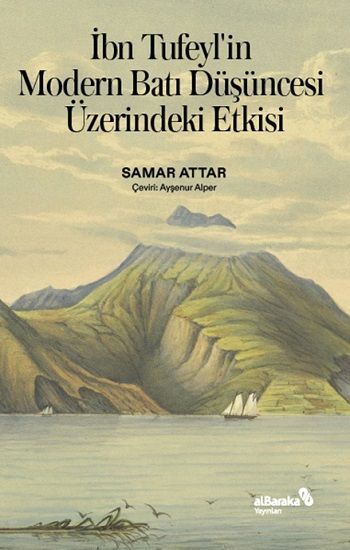 İbn Tufeyl'in Modern Batı Düşüncesi Üzerindeki Etkisi - Albaraka Yayınları Kitap