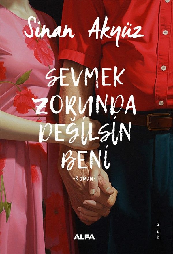 Sevmek Zorunda Değilsin Beni - Alfa Yayınları Kitap