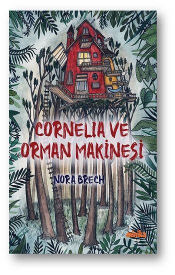 Cornelia ve Orman Makinesi - Minika Kitap