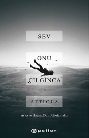 Sev Onu Çılgınca - Epsilon Yayınları Kitap