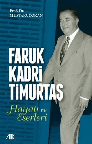 Faruk kadri timurtaş hayatı - eserleri - Akademik Kitaplar Kitap