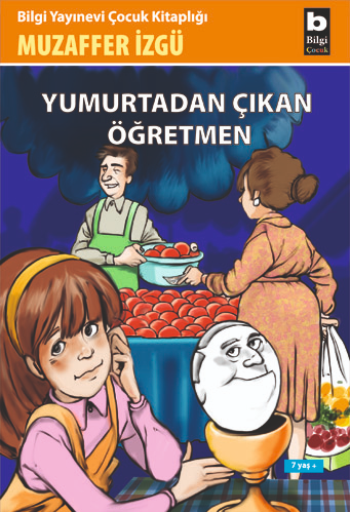 Yumurtadan Çıkan Öğretmen - Bilgi Yayınevi Çocuk Kitap