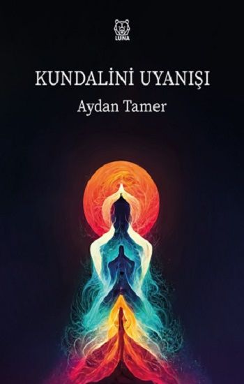 Kundalini Uyanışı - Luna Yayınları Kitap
