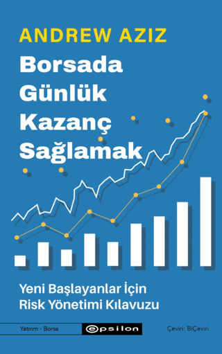 Borsada Günlük Kazanç Sağlamak - Epsilon Yayınları Kitap
