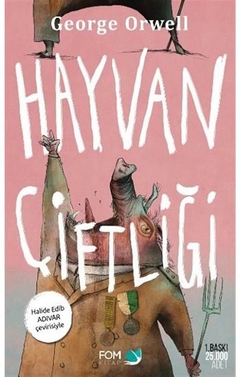 Hayvan Çiftliği (Halide Edip Adıvar Çevirisiyle) - FOM Kitap Kitap