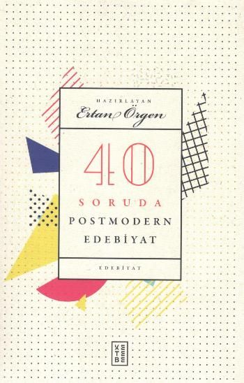 40 Soruda Postmodern Edebiyat - Ketebe Yayınları Kitap