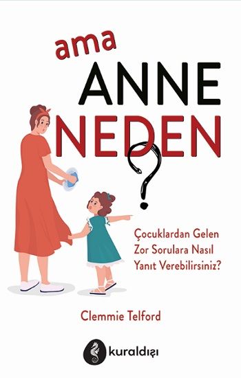 Ama Anne Neden? - Kuraldışı Yayınevi Kitap