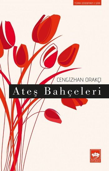 Ateş Bahçeleri - Ötüken Neşriyat Kitap