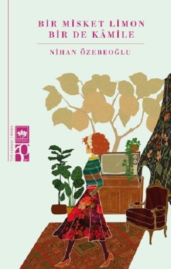 Bir Misket Limon Bir De Kamile - Ötüken Neşriyat Kitap