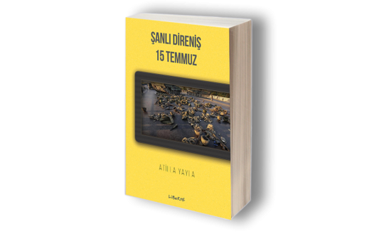 Şanlı Direniş 15 Temmuz - Liberte Yayınları Kitap