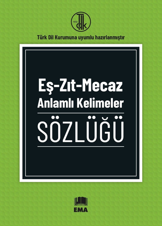 Eş-Zıt-Mecaz Anlamlı Kelimeler Sözlüğü - Ema Kitap Kitap