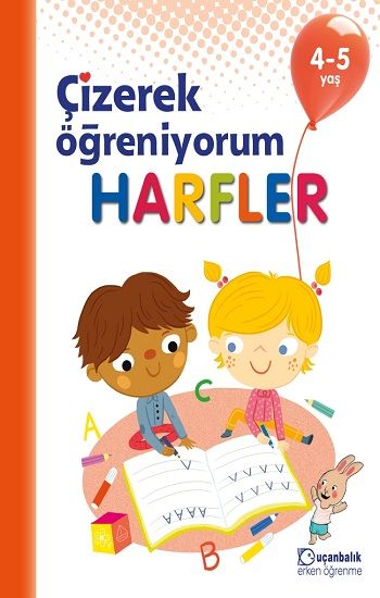 Çizerek Öğreniyorum - Harfler 4-5 yaş - Uçanbalık Eğitim Yayınları Kitap