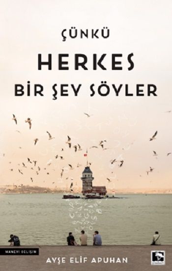 Çünkü Herkes Bir Şey Söyler - Çınaraltı Yayınları Kitap