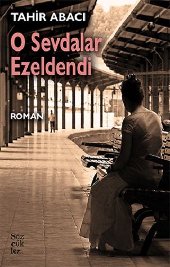 O Sevdalar Ezeldendi - Sözcükler Yayınları Kitap