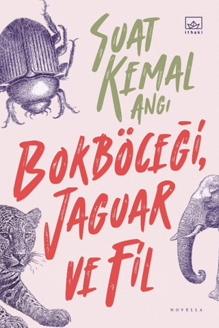 Bokböceği, Jaguar ve Fil - İthaki Yayınları Kitap