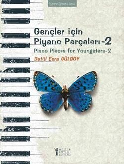 Gençler İçin Piyano Parçaları - 2 / Piano Pieces for Youngsters -2 - Müzik Eğitimi Yayınları Kitap