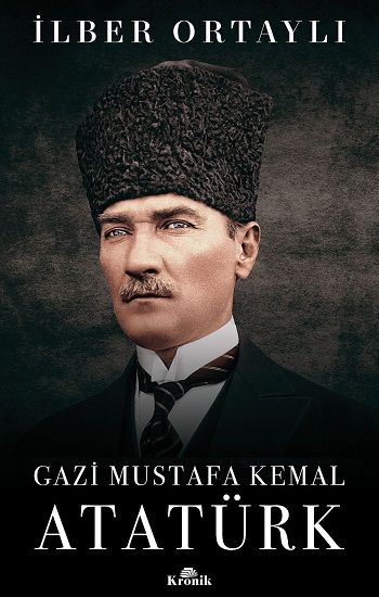 Gazi Mustafa Kemal Atatürk - Kronik Kitap Kitap