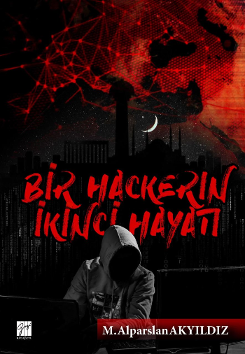 Bir Hackerin İkinci Hayatı - Gazi Kitabevi Kitap