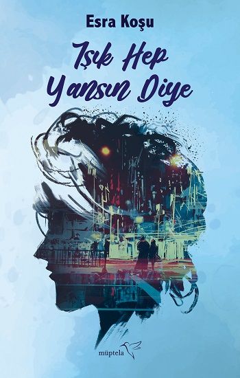 Işık Hep Yansın Diye - Müptela Yayınevi Kitap