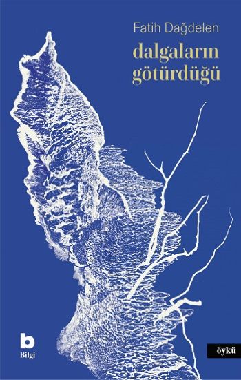 Dalgaların Götürdüğü - Bilgi Yayınevi Kitap