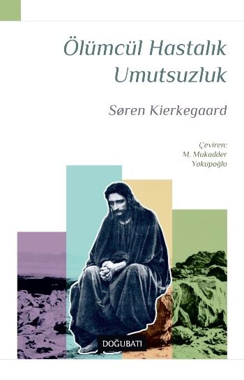 Ölümcül Hastalık Umutsuzluk - Sören Kierkegaard, Felsefi Akımlar Türkçe kitap kapağı