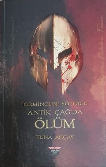 Terminoloji Sözlüğü - Antik Çağ'da Ölüm - Bilgin Kültür Sanat Kitap