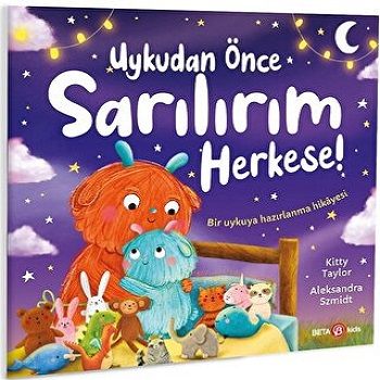 UYKUDAN ÖNCE SARILIRIM HERKESE ! - Beta Kids Kitap
