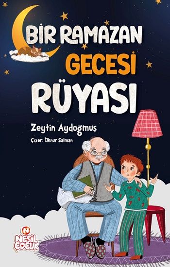 Bir Ramazan Gecesi Rüyası - Nesil Çocuk Yayınları Kitap
