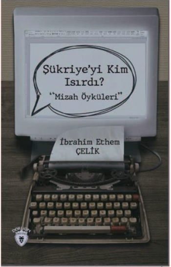 Şükriye'yi Kim Isırdı? - Dorlion Yayınevi Kitap