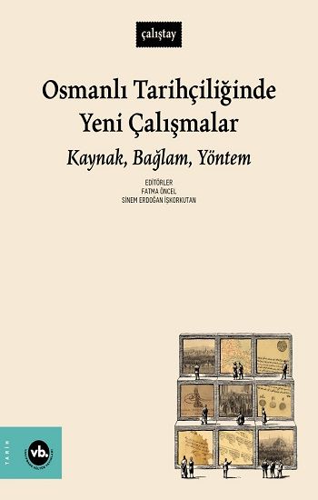 Osmanlı Tarihçiliğinde Yeni Çalışmalar - Vakıfbank Kültür Yayınları Kitap