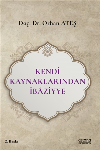 Kendi Kaynaklarından İbaziyye - Astana Yayınları Kitap