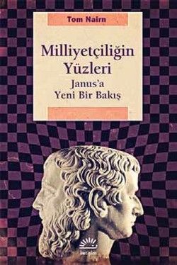 Milliyetçiliğin Yüzleri: Janus'a Yeni Bir Bakış - İletişim Yayınları Kitap