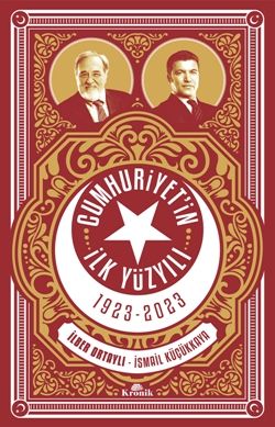 Cumhuriyetin İlk Yüzyılı (1923 - 2023) - Kronik Kitap Kitap